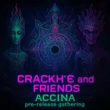 Flyer for Crackh*es and friends: Accina pre-release gathering